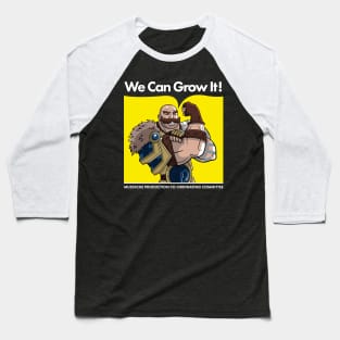 We Can Grow It! Baseball T-Shirt